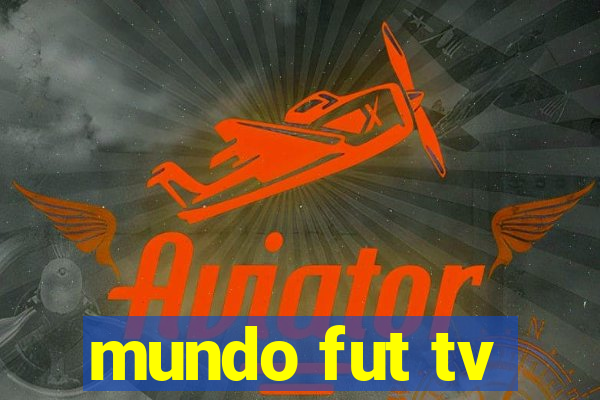 mundo fut tv